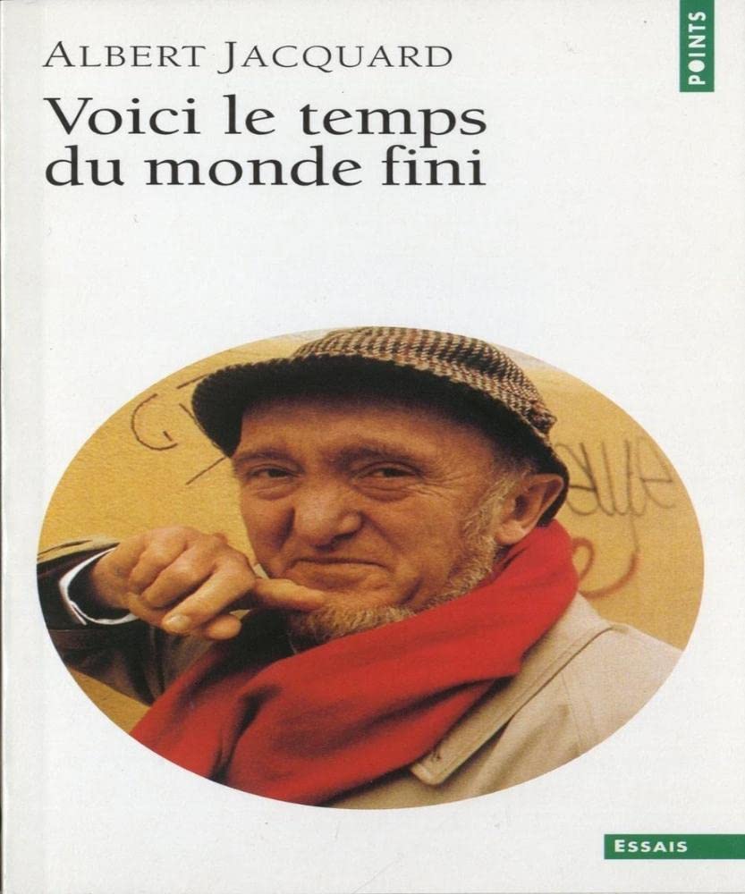 Voici le temps du monde fini Jacquard, Albert
