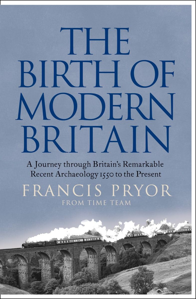 The Birth of Modern Britain,Francis Pryor- 9780007299119