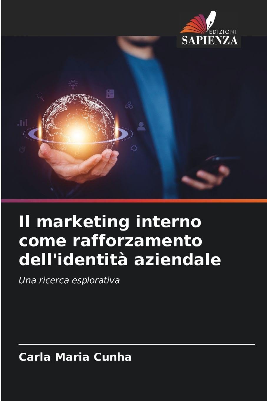 Il marketing interno come rafforzamento dell'identità aziendale: Una ricerca esplorativa