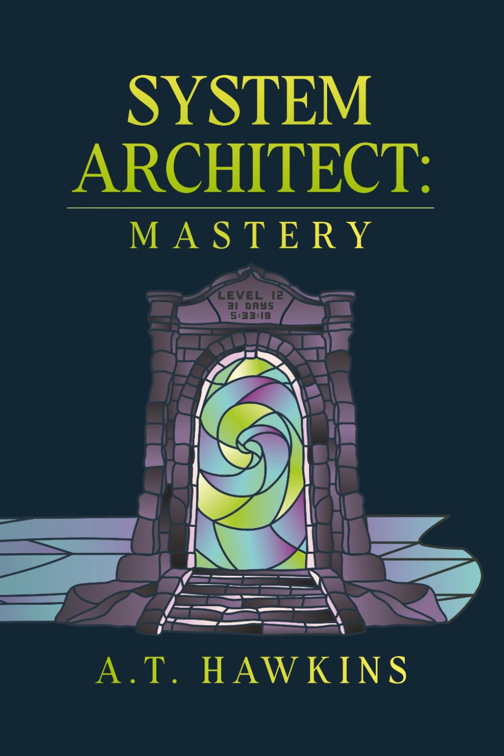 System Architect: Mastery: A LitRPG System Builder