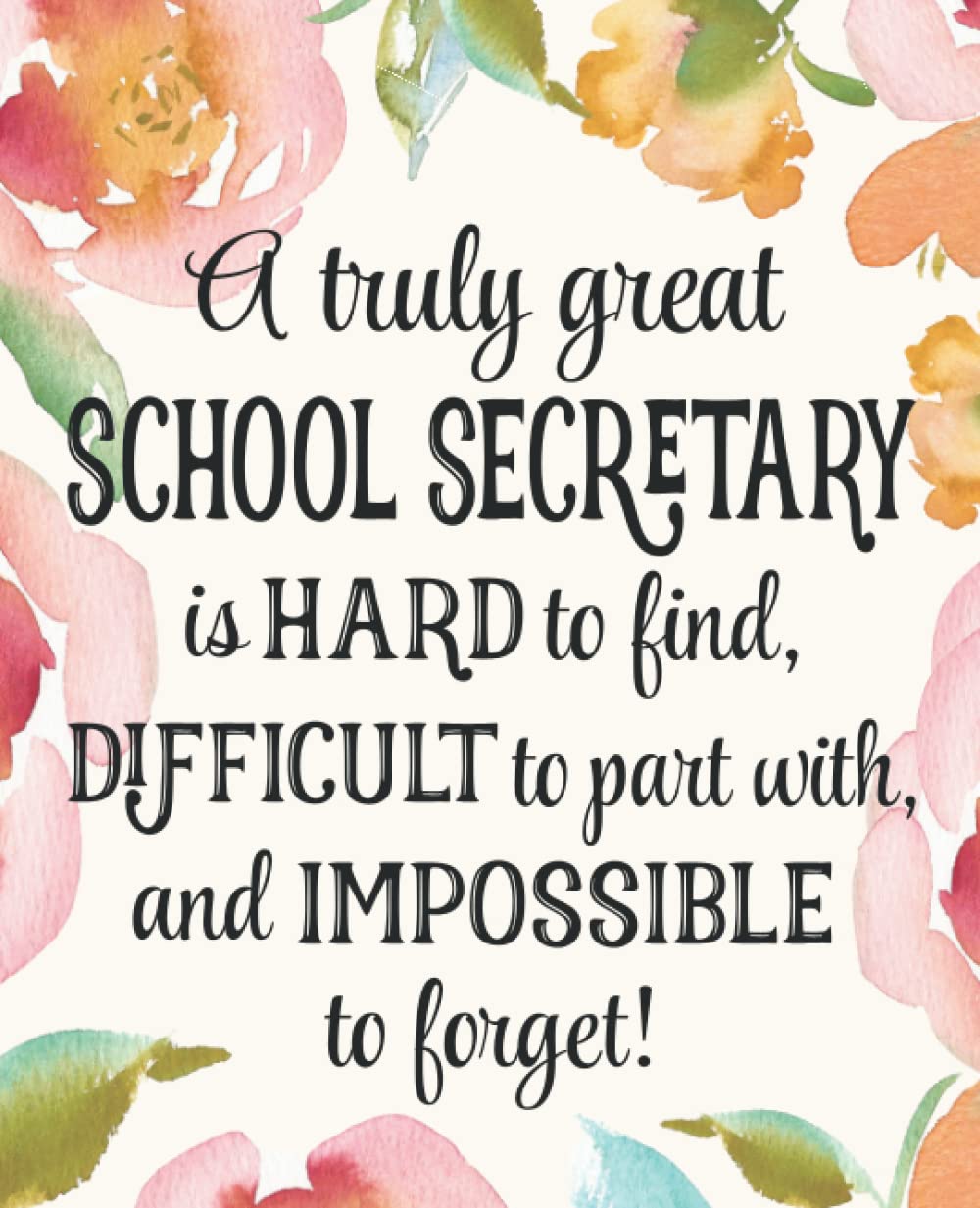 School Secretary Gift: An Appreciation Thank You, Retirement, or Going Away Present for Women Friends, Family or Coworkers