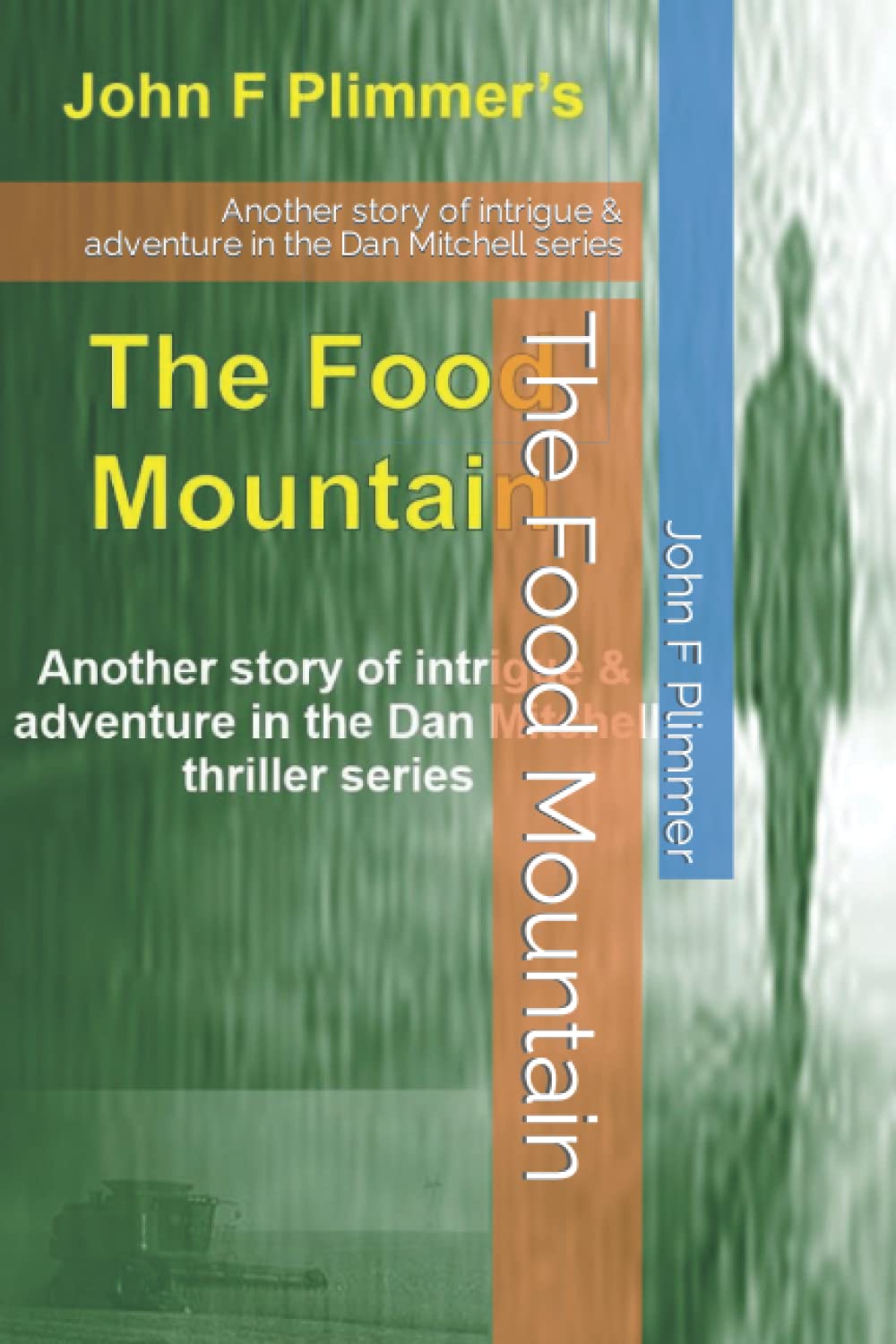 The Food Mountain: Another story of intrigue & adventure in the Dan Mitchell series: 3