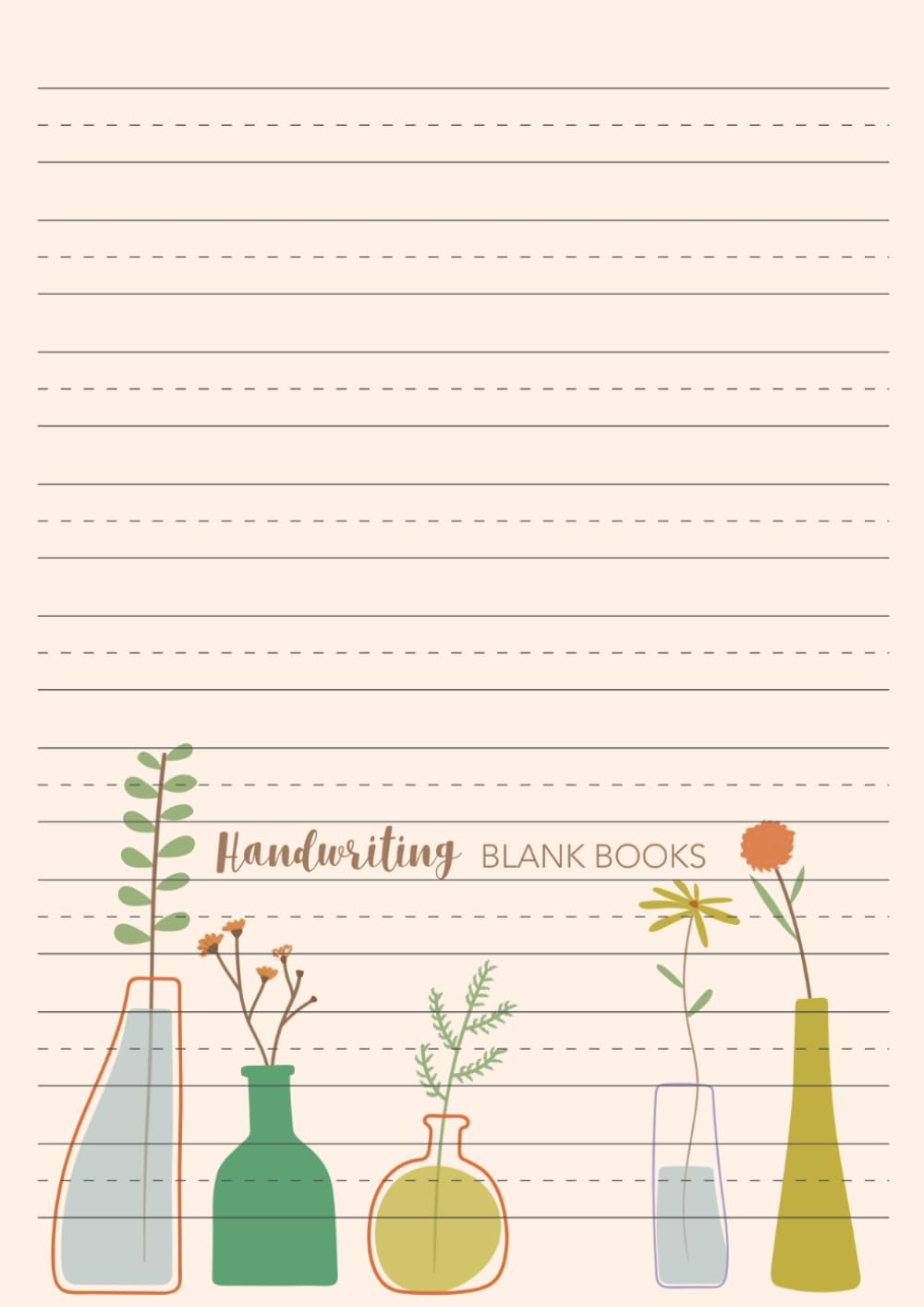 Handwriting Blank Books: Blank Handwriting practice Books For Adults & Kids ● 3 Line Handwriting Notebook ● Handwriting Notebook With Dotted Lines ● ... Practice Paper With Dotted Lines (1)