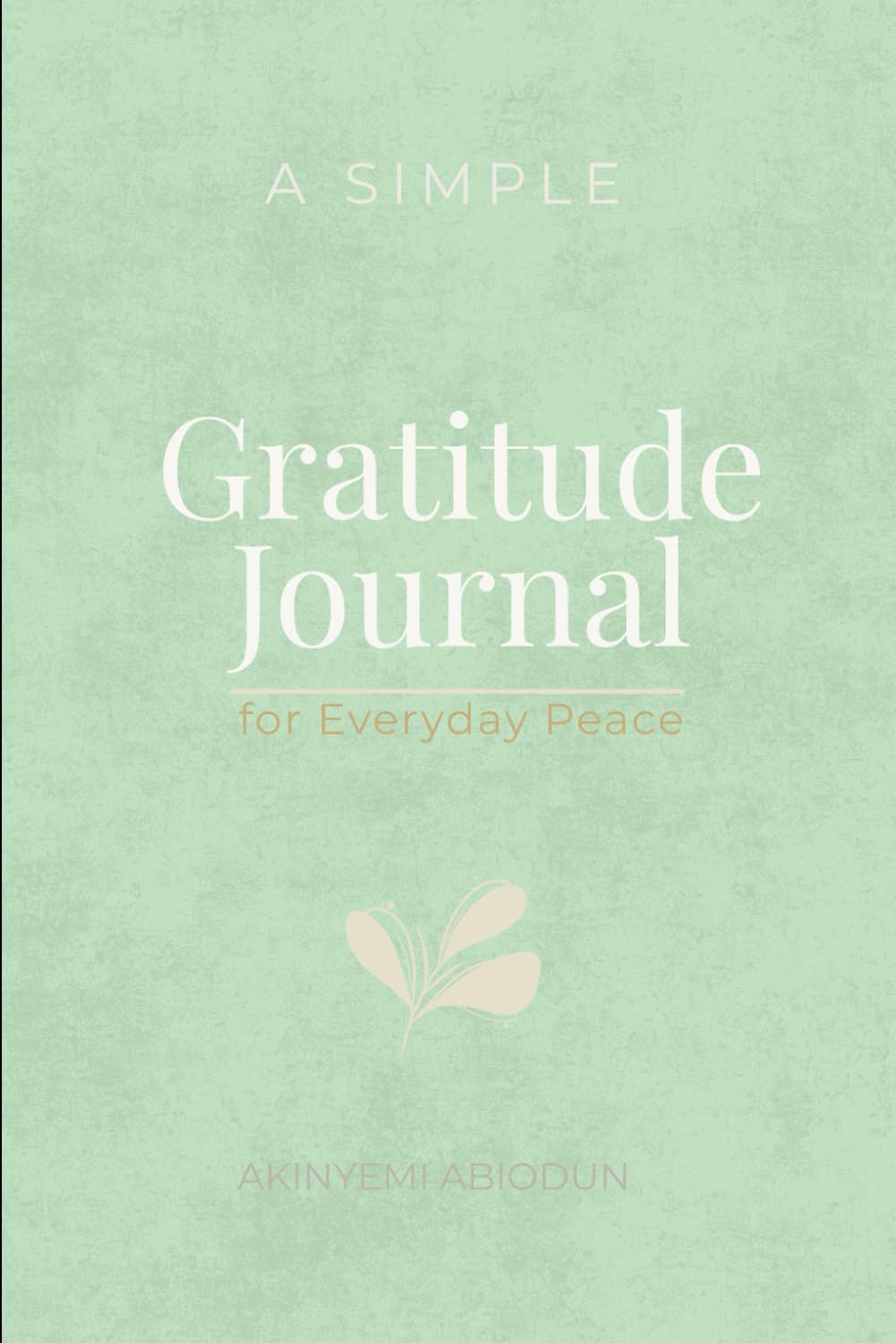 A Simple Gratitude Journal for Everyday Peace