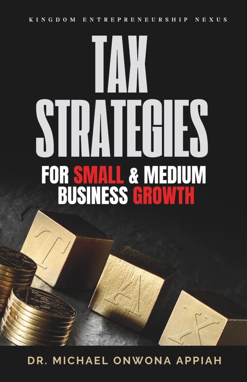 TAX STRATEGIES FOR SMALL AND MEDIUM BUSINESS GROWTH