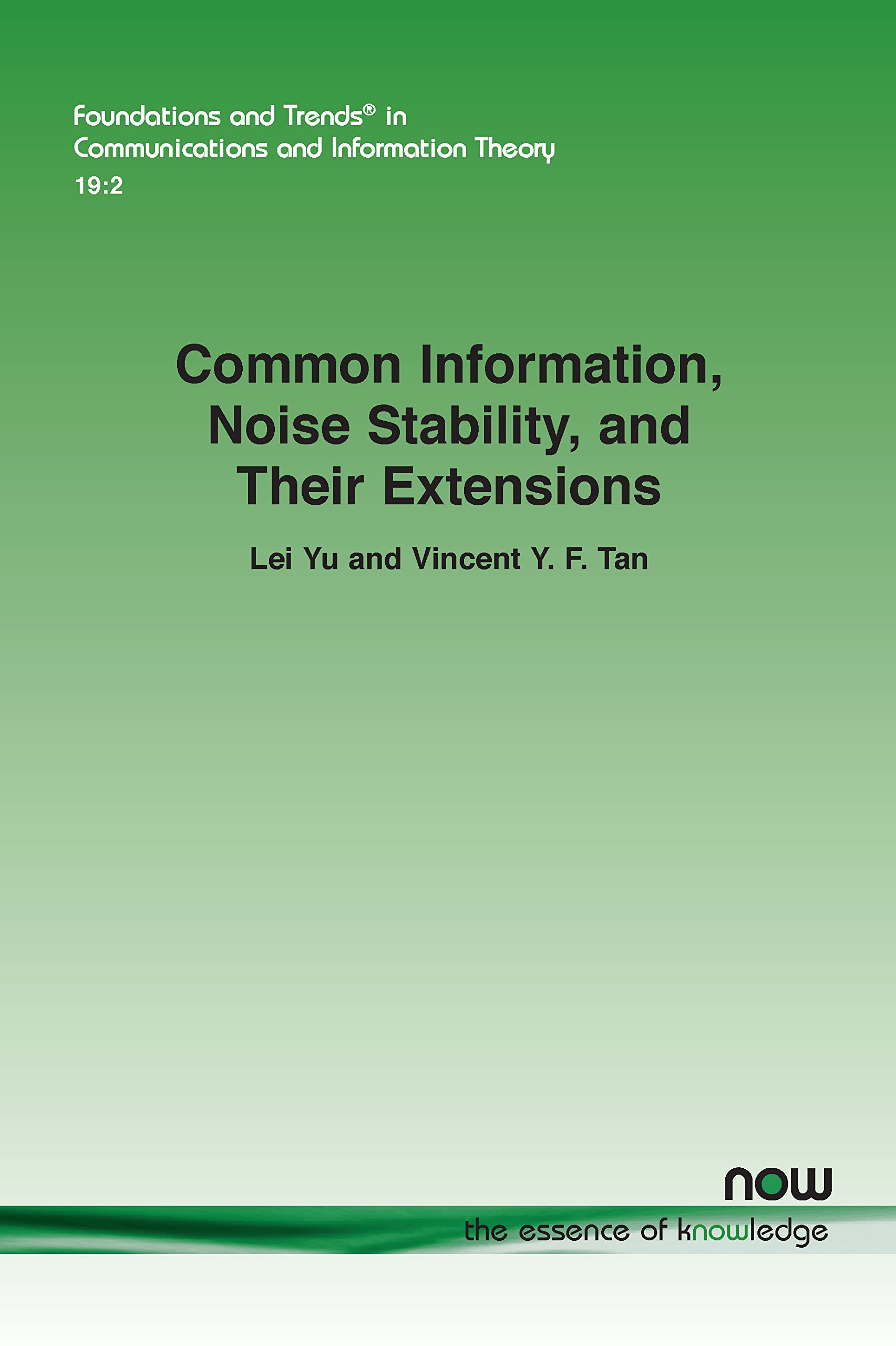 Buy Common Information, Noise Stability, and Their Extensions (Foundations and Trends® in Communications and Information Theory) — BookShops.in