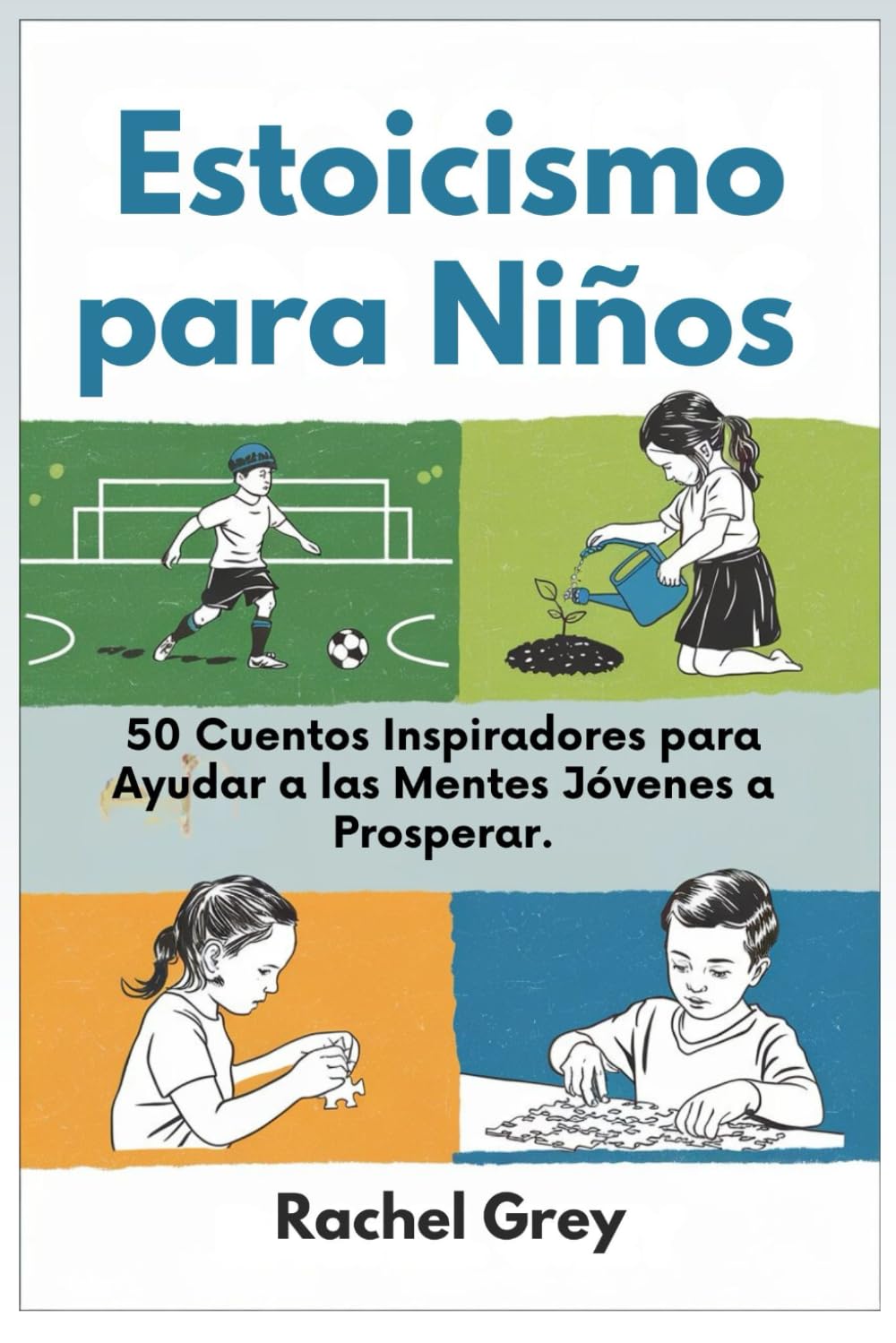 Estoicismo para Niños: 50 Cuentos Inspiradores para Ayudar a las Mentes Jóvenes a Prosperar