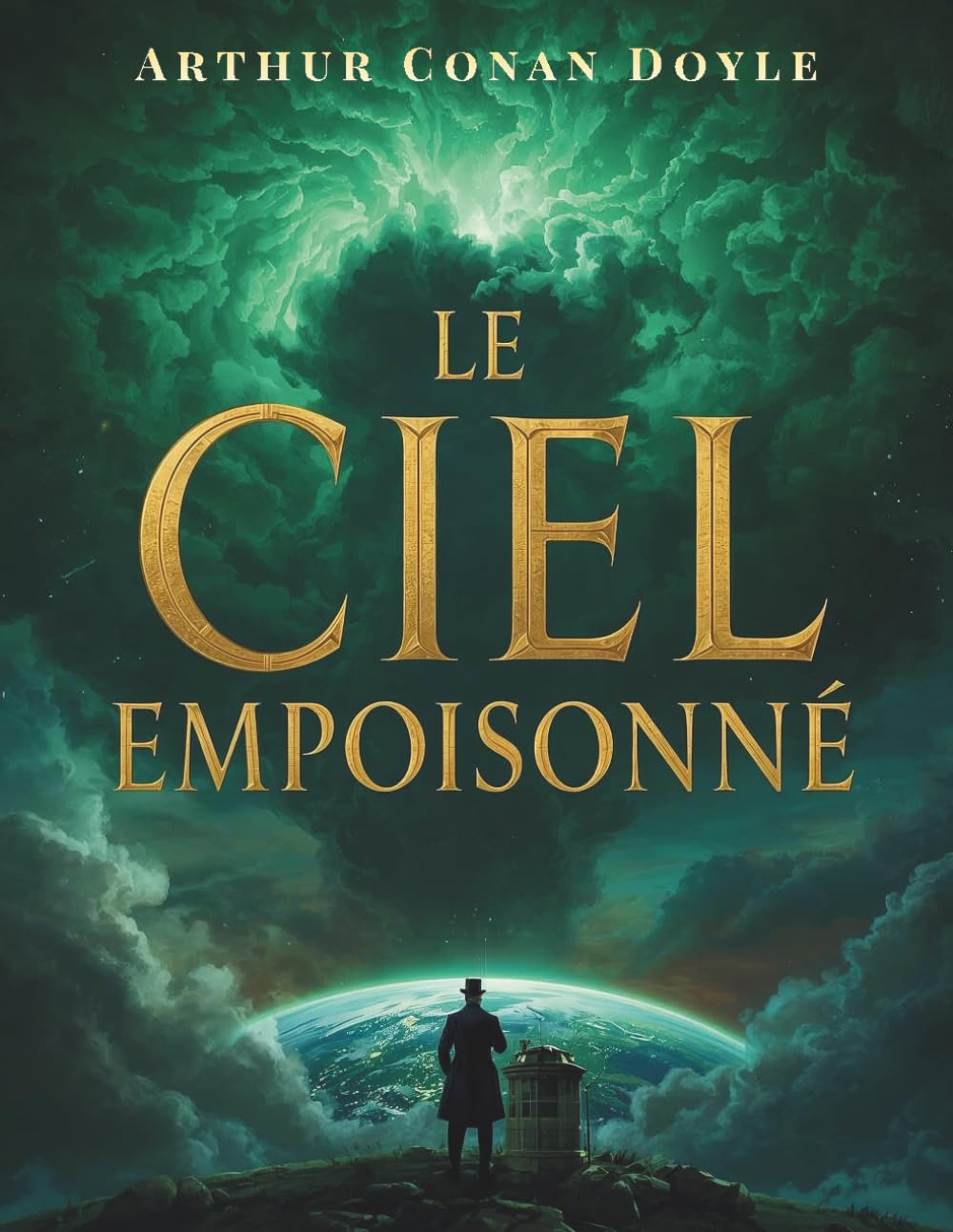 Le Ciel empoisonné: Un roman d’anticipation et de catastrophe cosmique