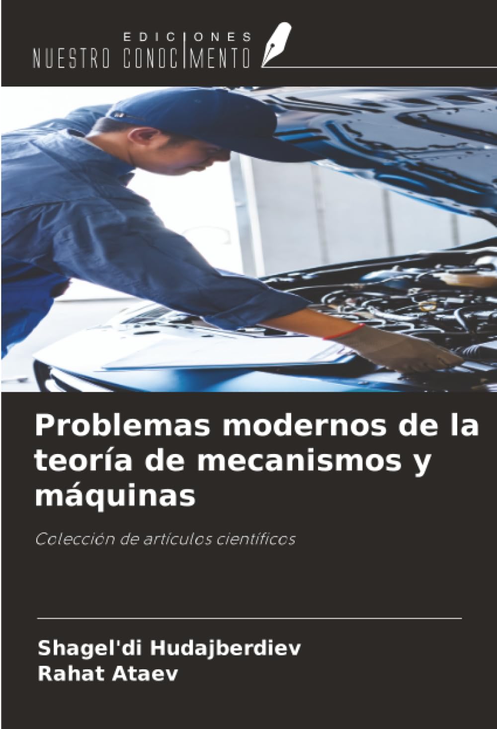 Problemas modernos de la teoría de mecanismos y máquinas: Colección de artículos científicos
