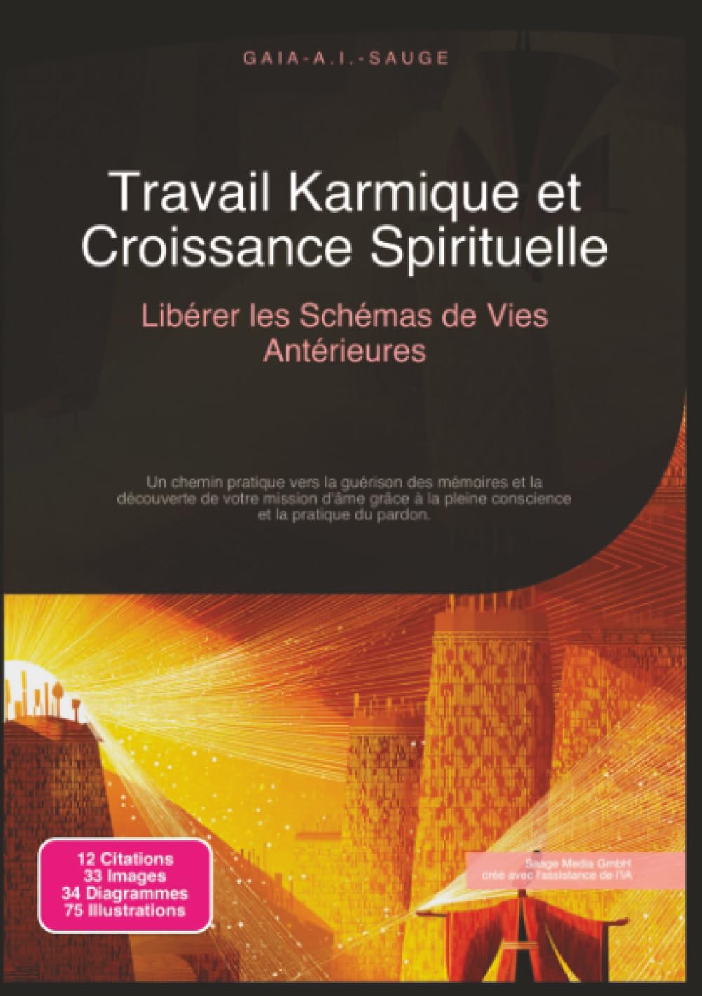 Travail Karmique et Croissance Spirituelle: Libérer les Schémas de Vies Antérieures (Spiritualité)