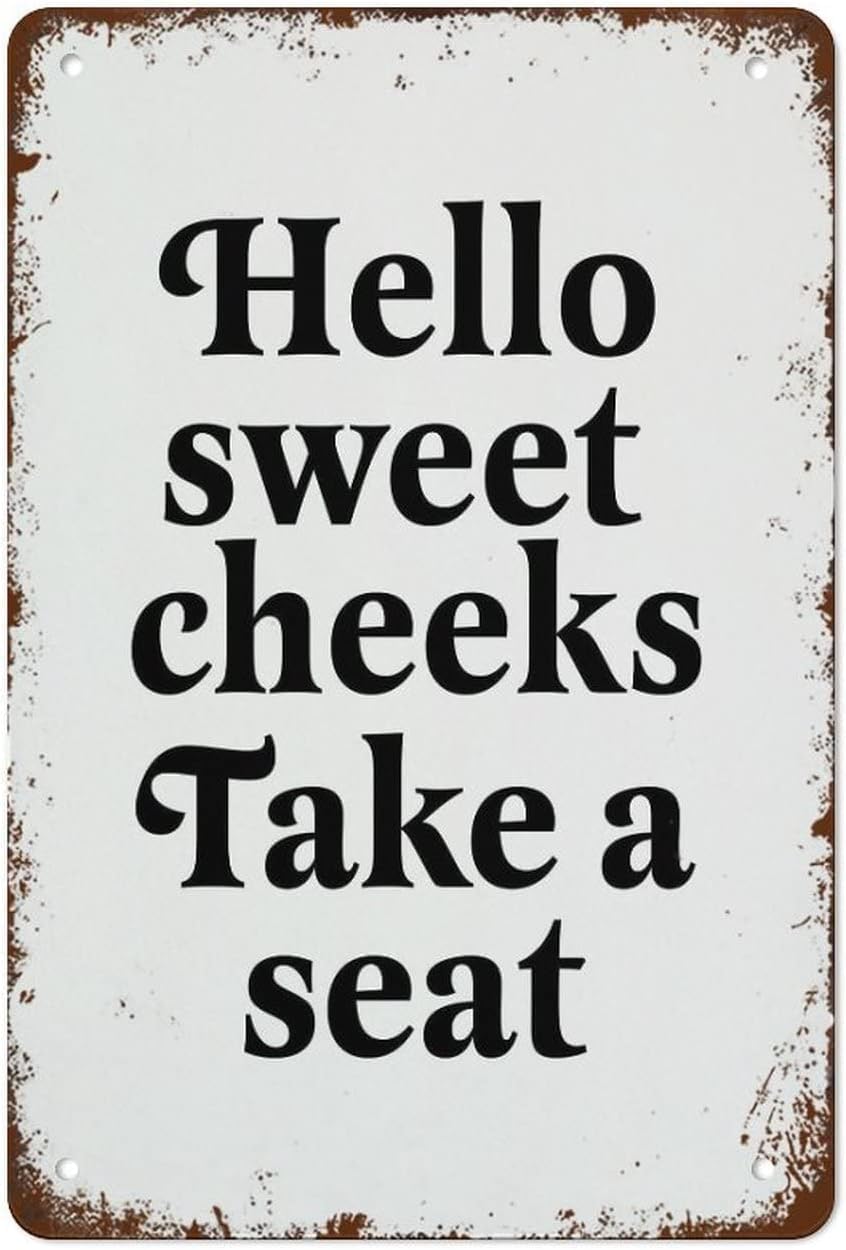 Nuboxx Hello Sweet Cheeks Take A Seat Funny Bathroom Signs Toilet Tin Sign Decoration Ideas Funny Home Bathroom Signs Tin Poster Patio Bar Man Cave 8X12 Inches