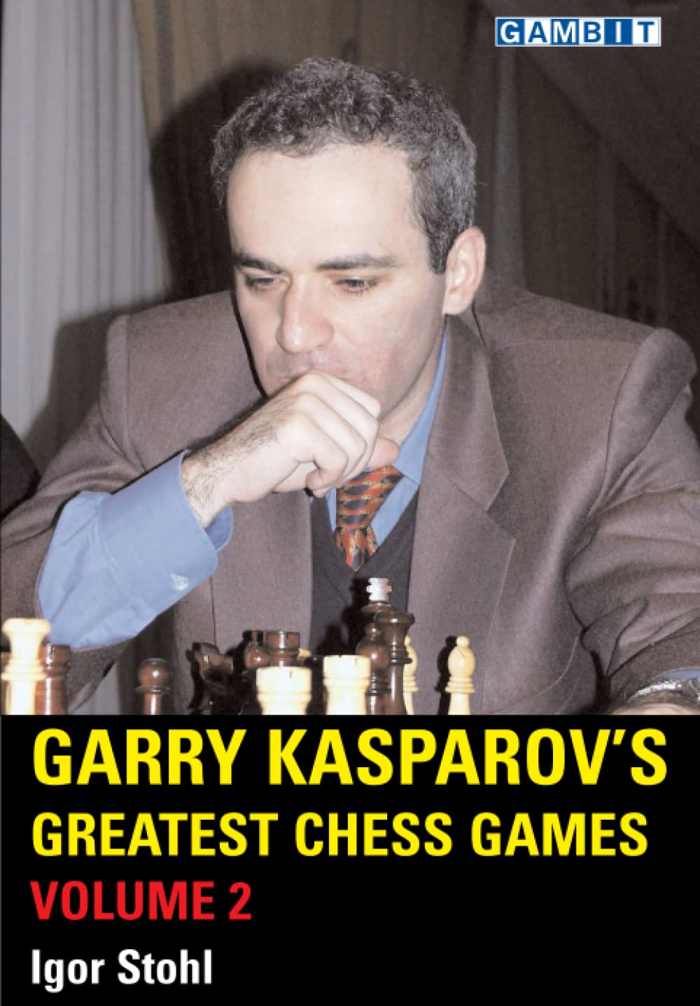 Garry Kasparov's Greatest Chess Games Volume 2 (Chess World Champions)