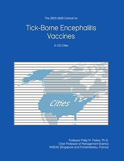 The 2023-2028 Outlook for Tick-Borne Encephalitis Vaccines in the United States