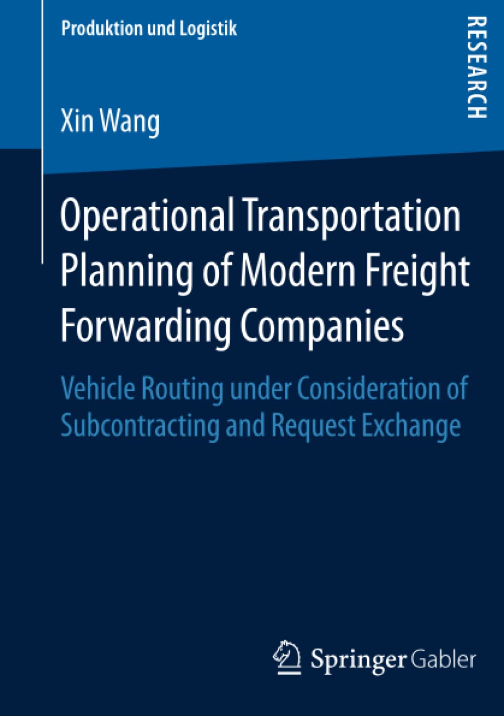Operational Transportation Planning of Modern Freight Forwarding Companies: Vehicle Routing under Consideration of Subcontracting and Request Exchange