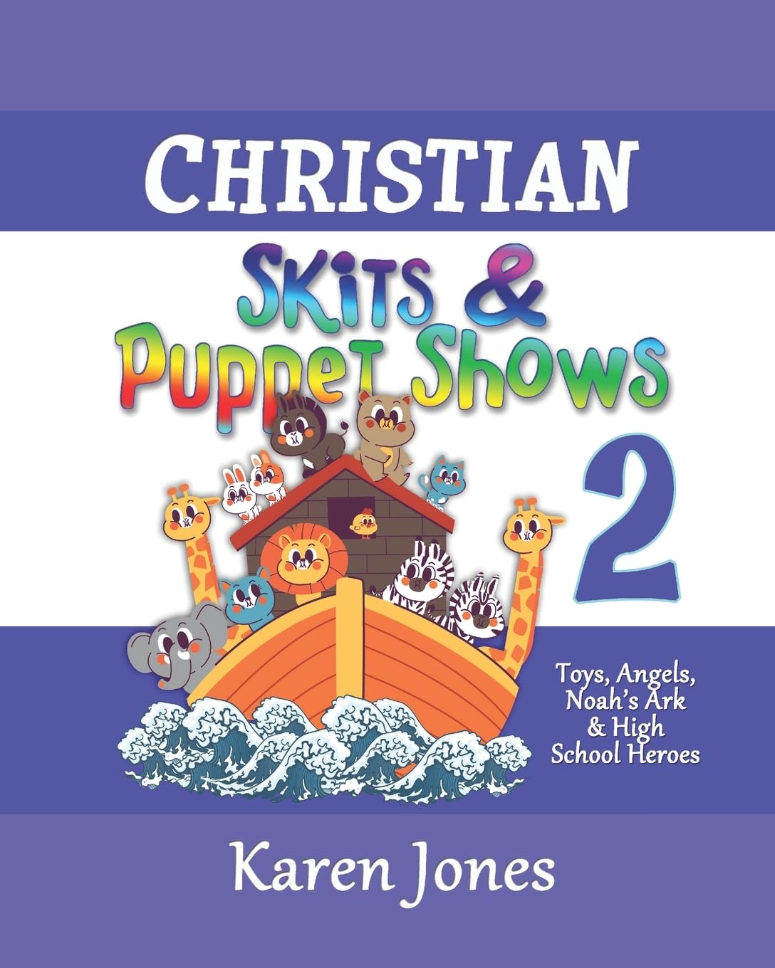 Christian Skits & Puppet Shows 2: Great for Sunday School, Youth, & Ladies' Ministries: Volume 2