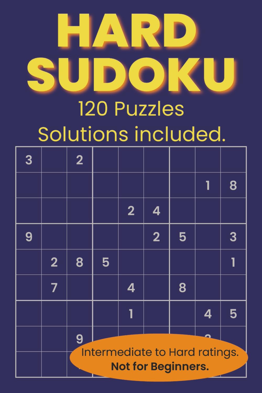 Hard Sudoku Puzzles: 120 Intermediate to Expert Sudoku Puzzles, 6x9inch, For experienced Sudoku Solvers | Travel, relaxing, mind puzzles.