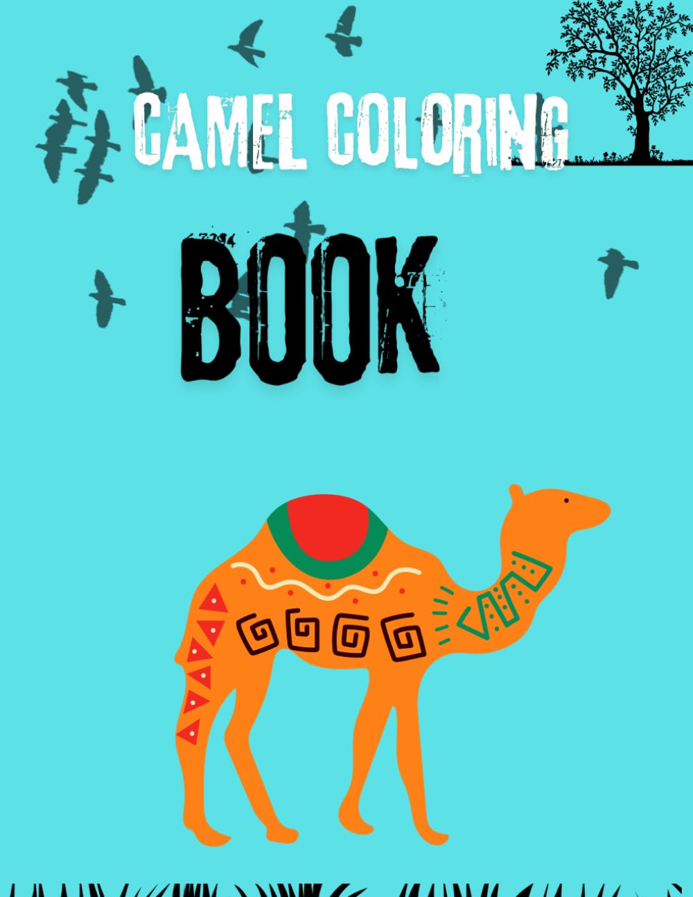 Camel Coloring Book for Kids and Awesome Facts: Fun Camel Facts and Coloring Pages for Boys and Girls of All Ages