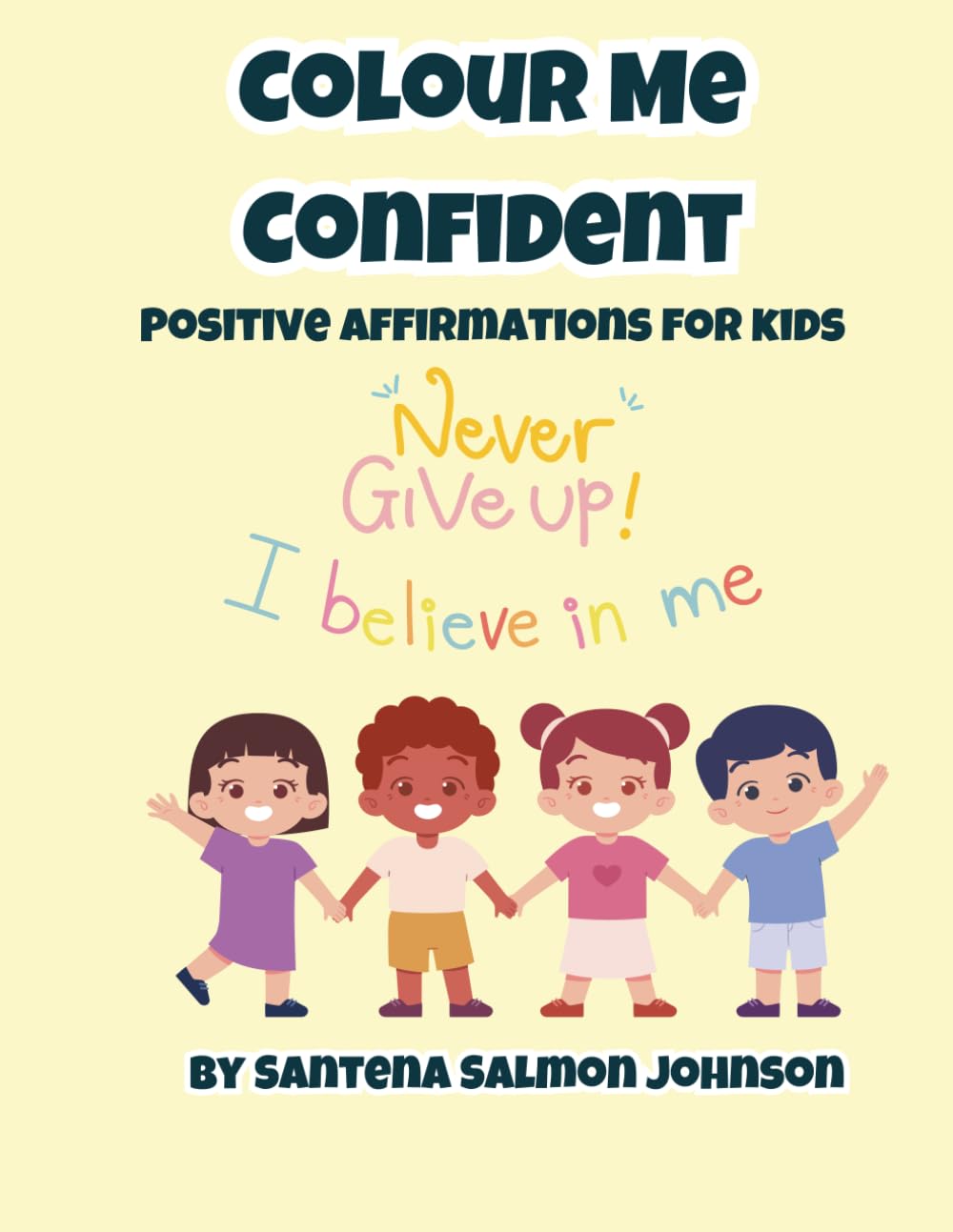 Colour Me Confident: Positive Affirmations for kids