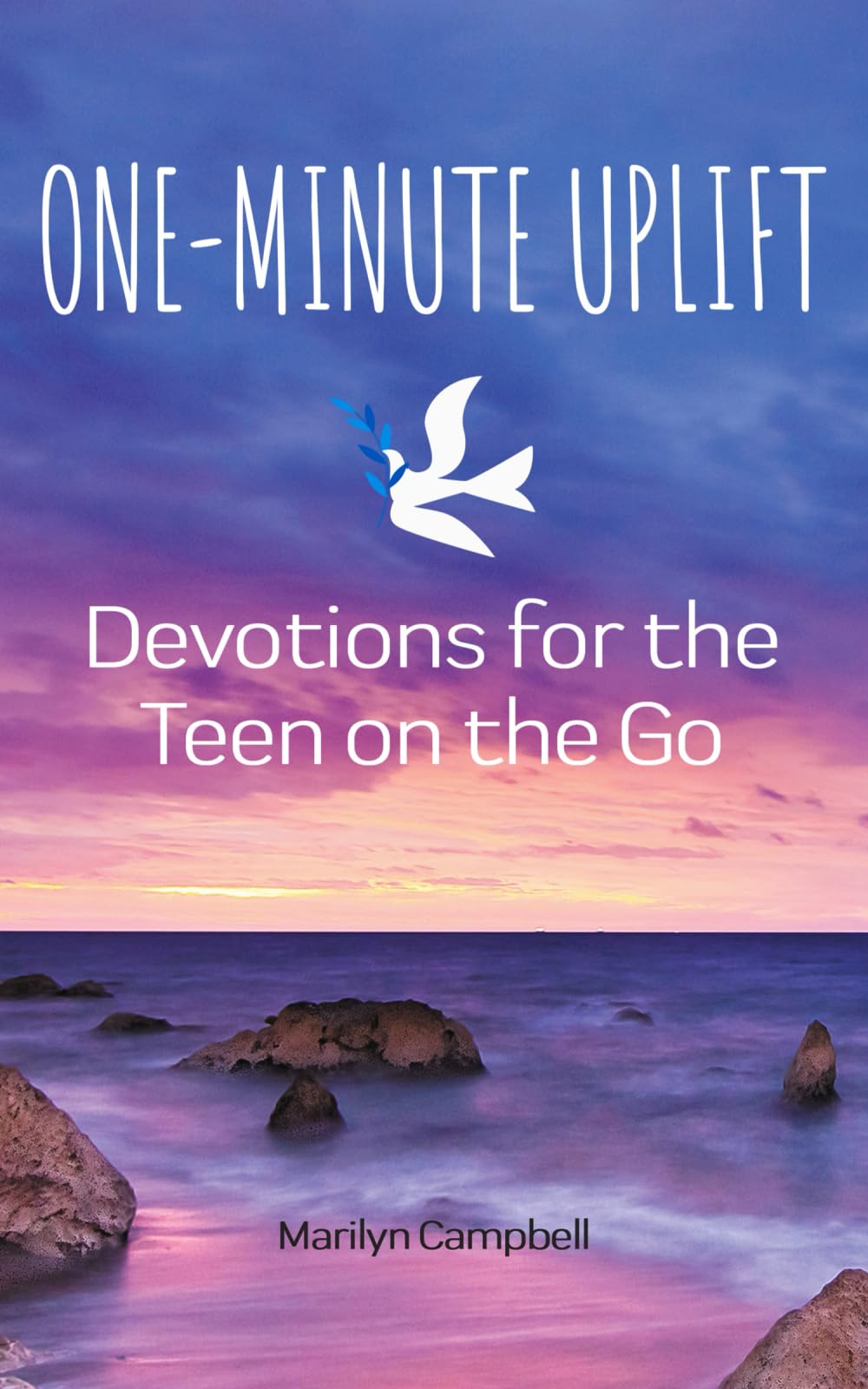 One-Minute Uplift: Devotions for the Teen on the Go
