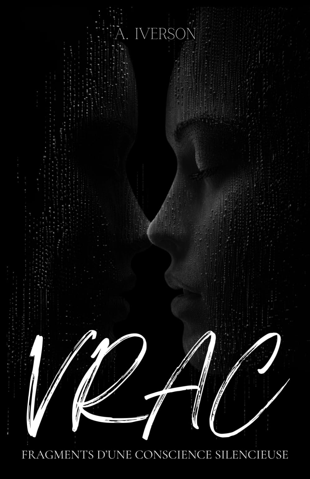 VRAC: Fragments d’une conscience silencieuse