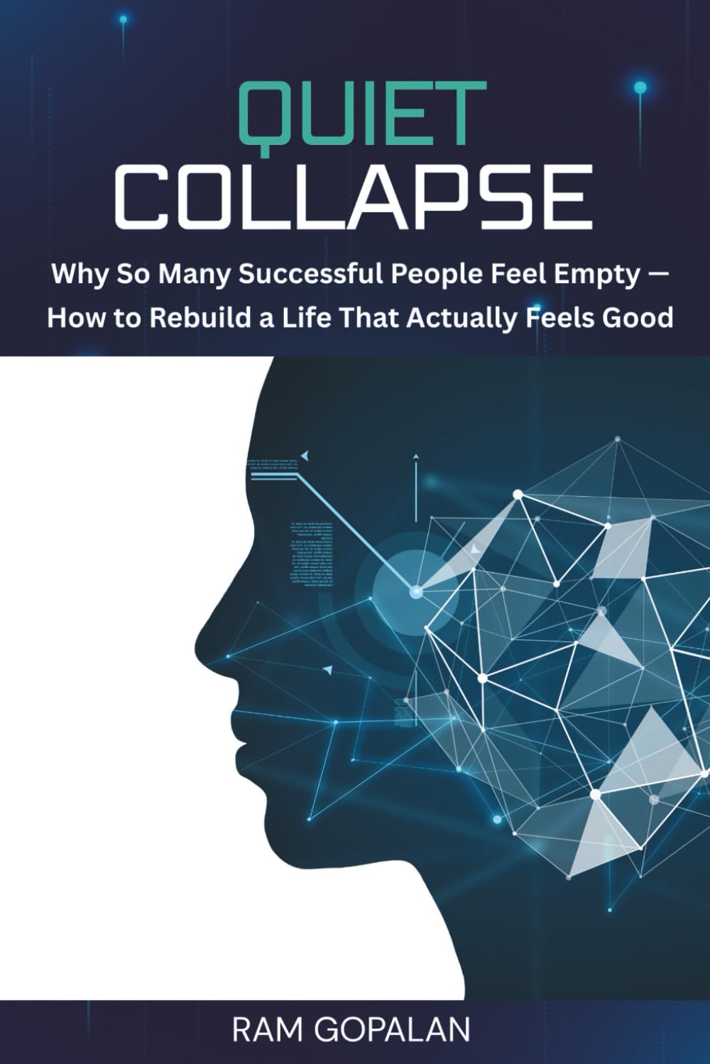 Quiet Collapse: Why So Many Successful People Feel Empty and How to Rebuild a Life That Actually Feels Good