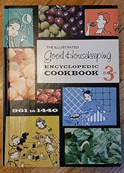 Hardcover The Illustrated Good Housekeeping Encyclopedic Cookbook Book 3 Book