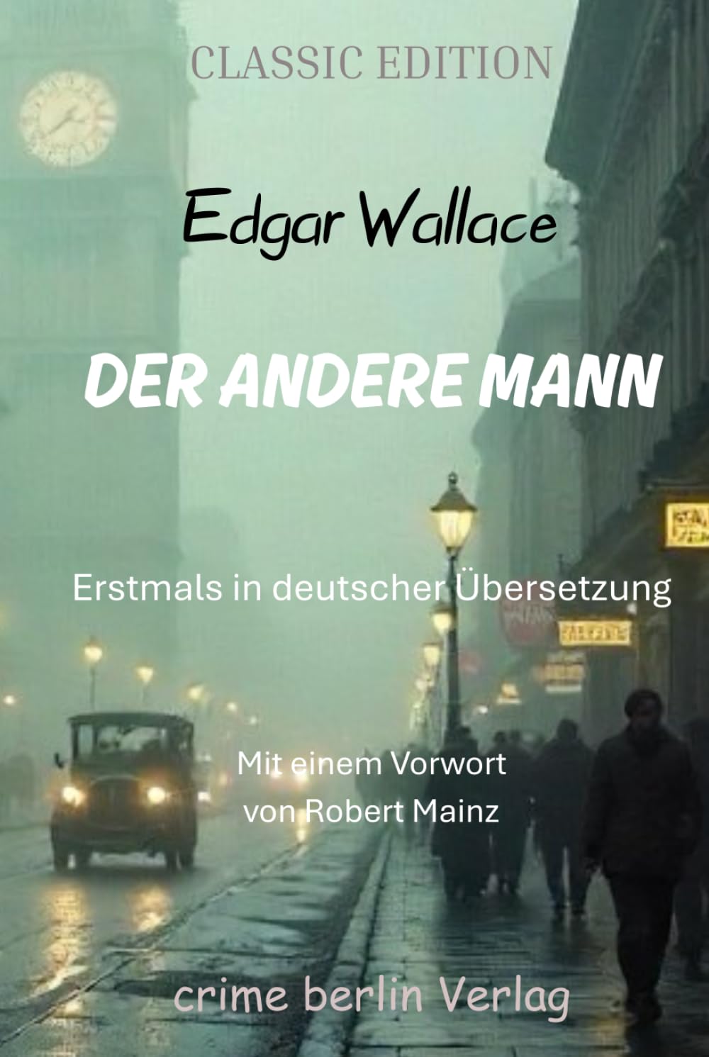 Der andere Mann (übersetzt und kommentiert): Mit einem Vorwort von Robert Mainz