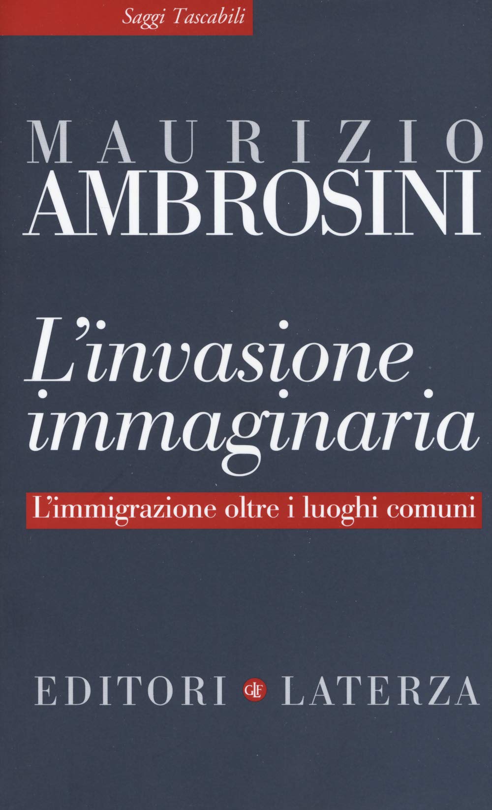 L'invasione Immaginaria. L'immigrazione Oltre I Luoghi Comuni - 4