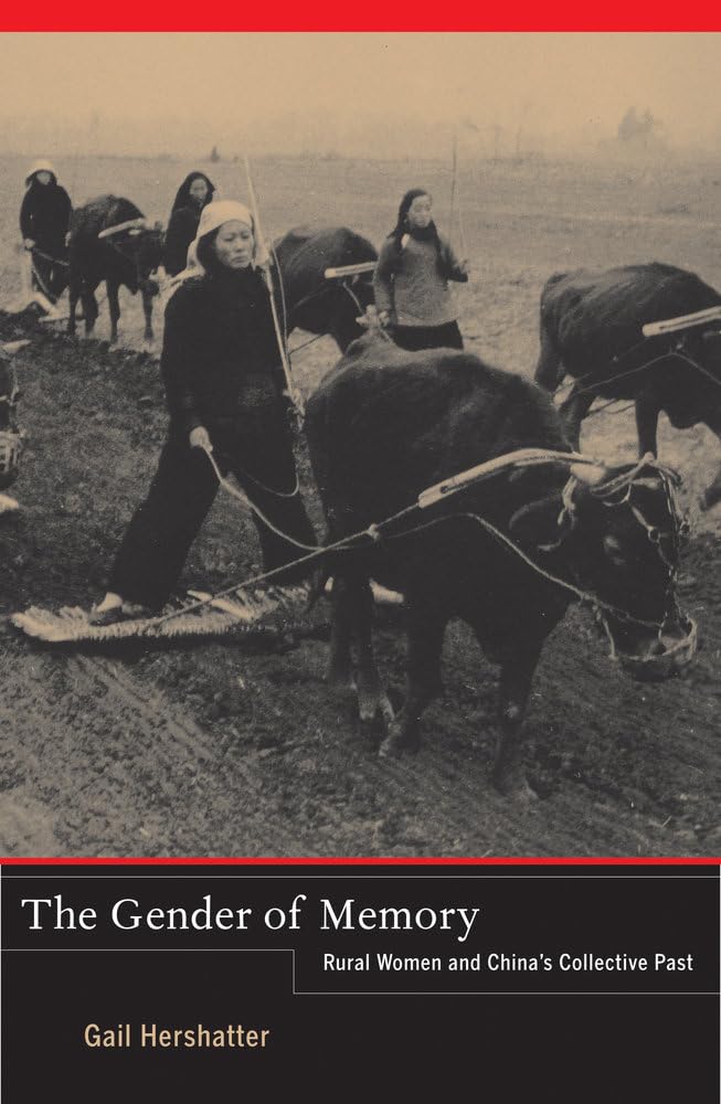 The Gender of Memory: Rural Women and China's Collective Past: 8 (Asia Pacific Modern)