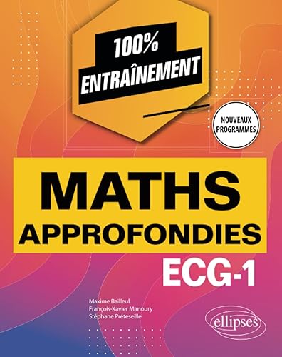 Mathématiques approfondies - ECG-1 - Nouveaux programmes