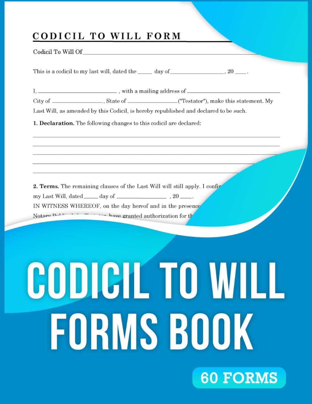 Codicil To Will Forms Book: A Legal Document used to Amend a Last Will ...