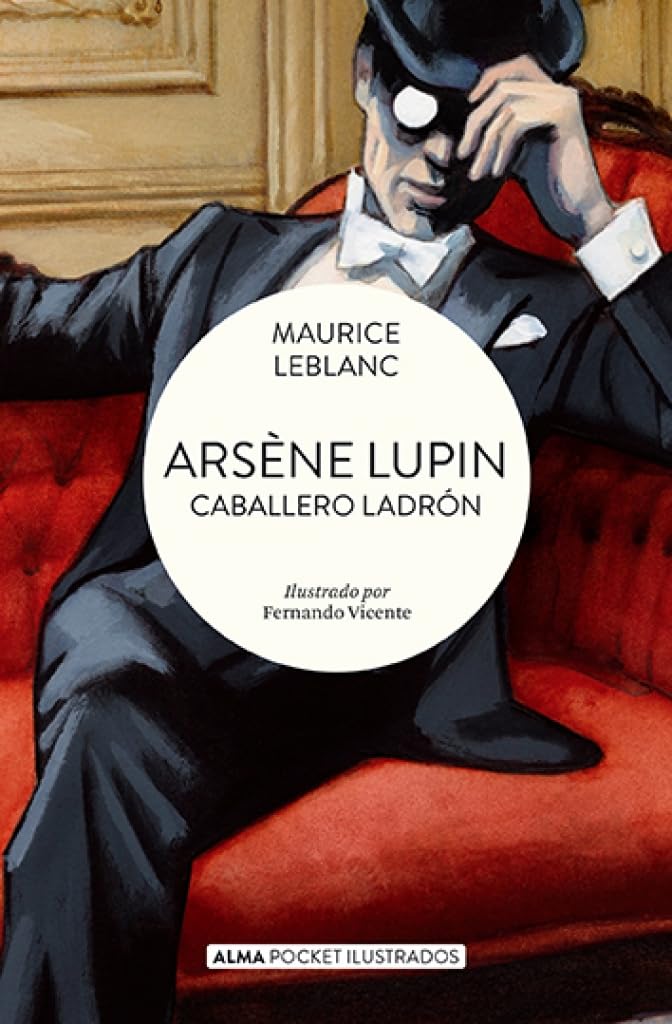 Arsène Lupin, Caballero Ladrón / Arsène Lupin, Gentleman Thief (Pocket Ilustrado)