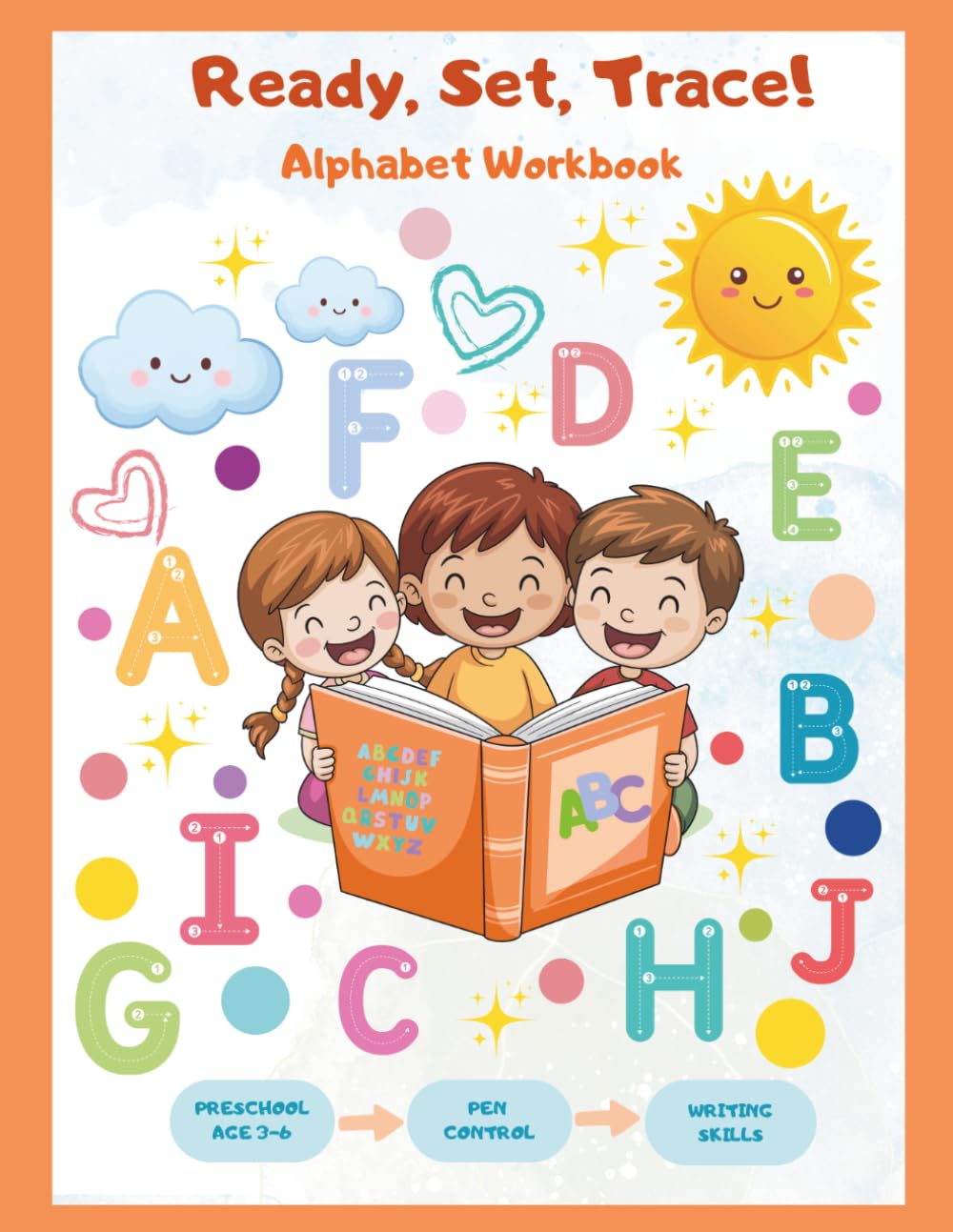 Ready, Set, Trace! Alphabet Workbook: An Interactive and Full-Color Preschool Letter Tracing, Fun Games Pages, and Early Handwriting Practice (Preschooler workbooks)
