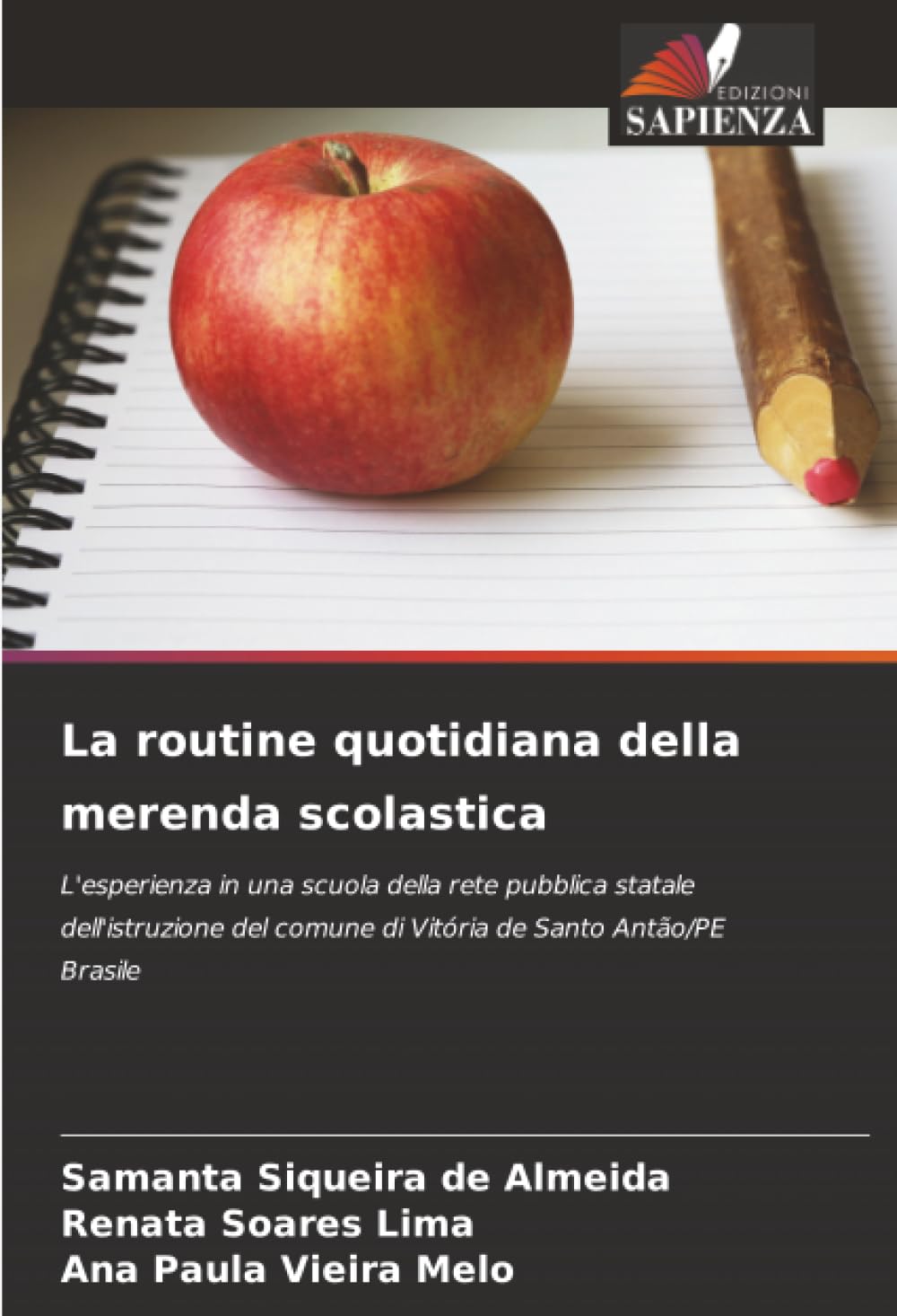 La routine quotidiana della merenda scolastica: L'esperienza in una scuola della rete pubblica statale dell'istruzione del comune di Vitória de Santo Antão/PE Brasile
