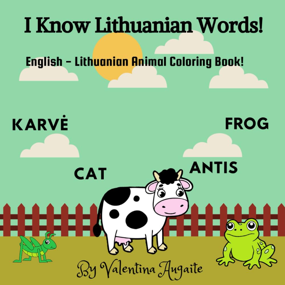 I Know Lithuanian Words!: English - Lithuanian Animal Coloring Book!