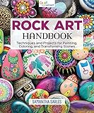 Rock Art Handbook: Techniques and Projects for Painting, Coloring, and Transforming Stones