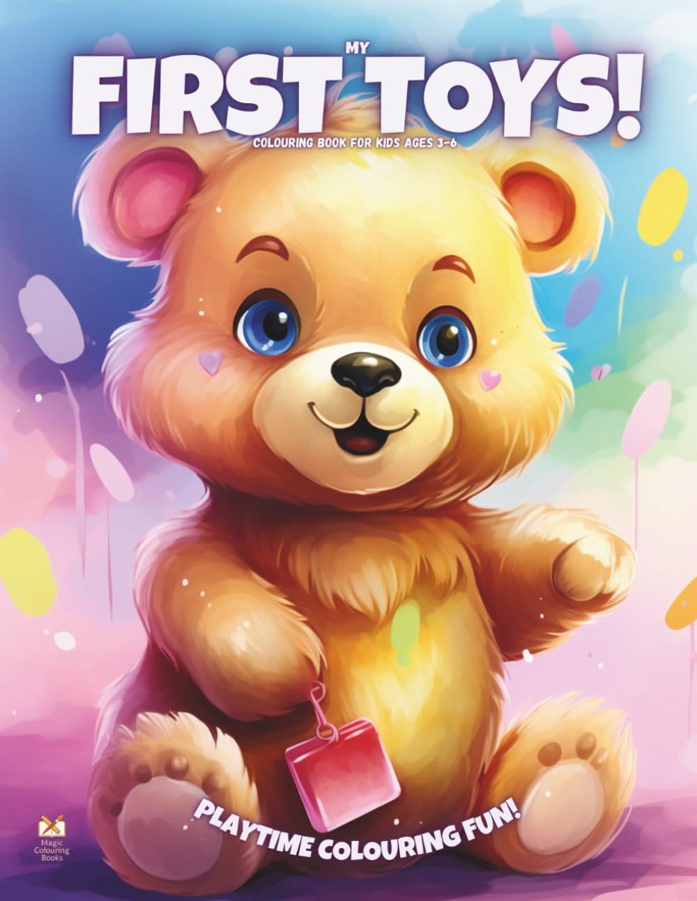 My First Toys!: Colouring Book For Kids Ages 3-6