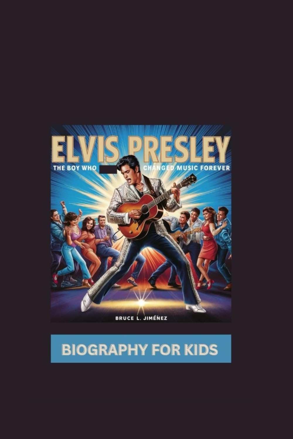 ELVIS PRESLEY: The Boy Who Changed Music Forever- Biography For Kids