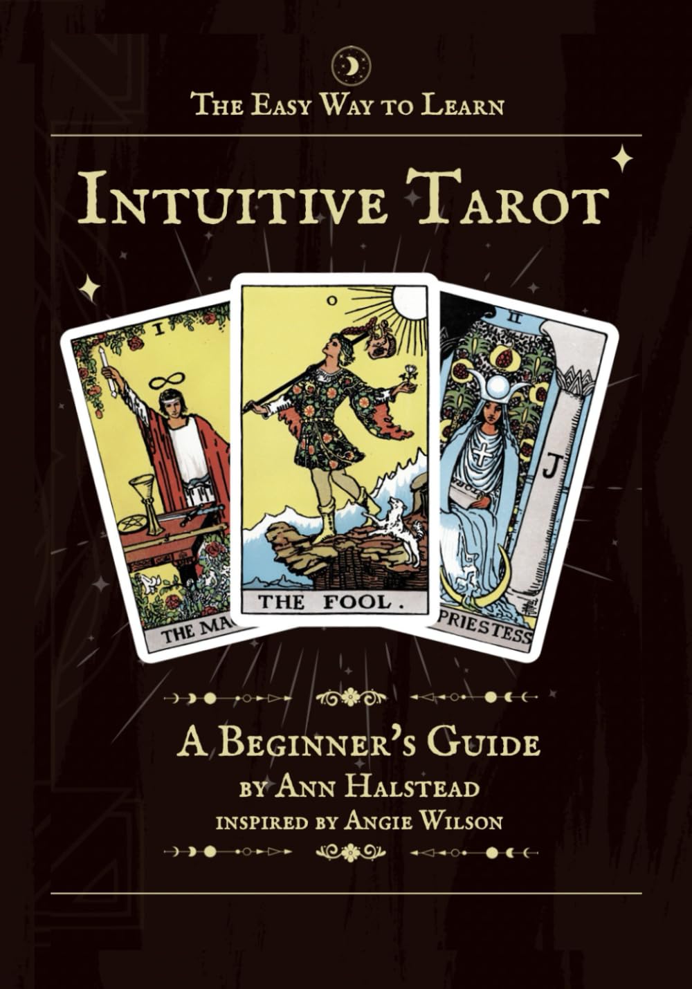 The Easy Way to Learn Intuitive Tarot: A Beginner's Guide