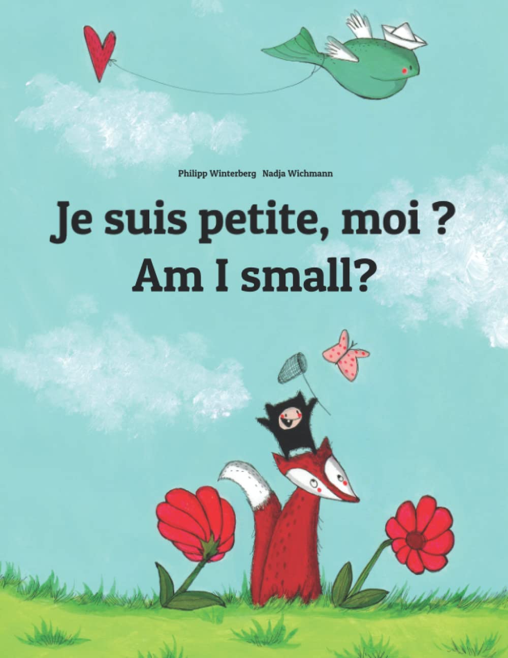 Je suis petite, moi ? Am I small?: Un livre d'images pour les enfants (Edition bilingue français-anglais) (Livres Bilingues (Français-Anglais) de Philipp Winterberg)