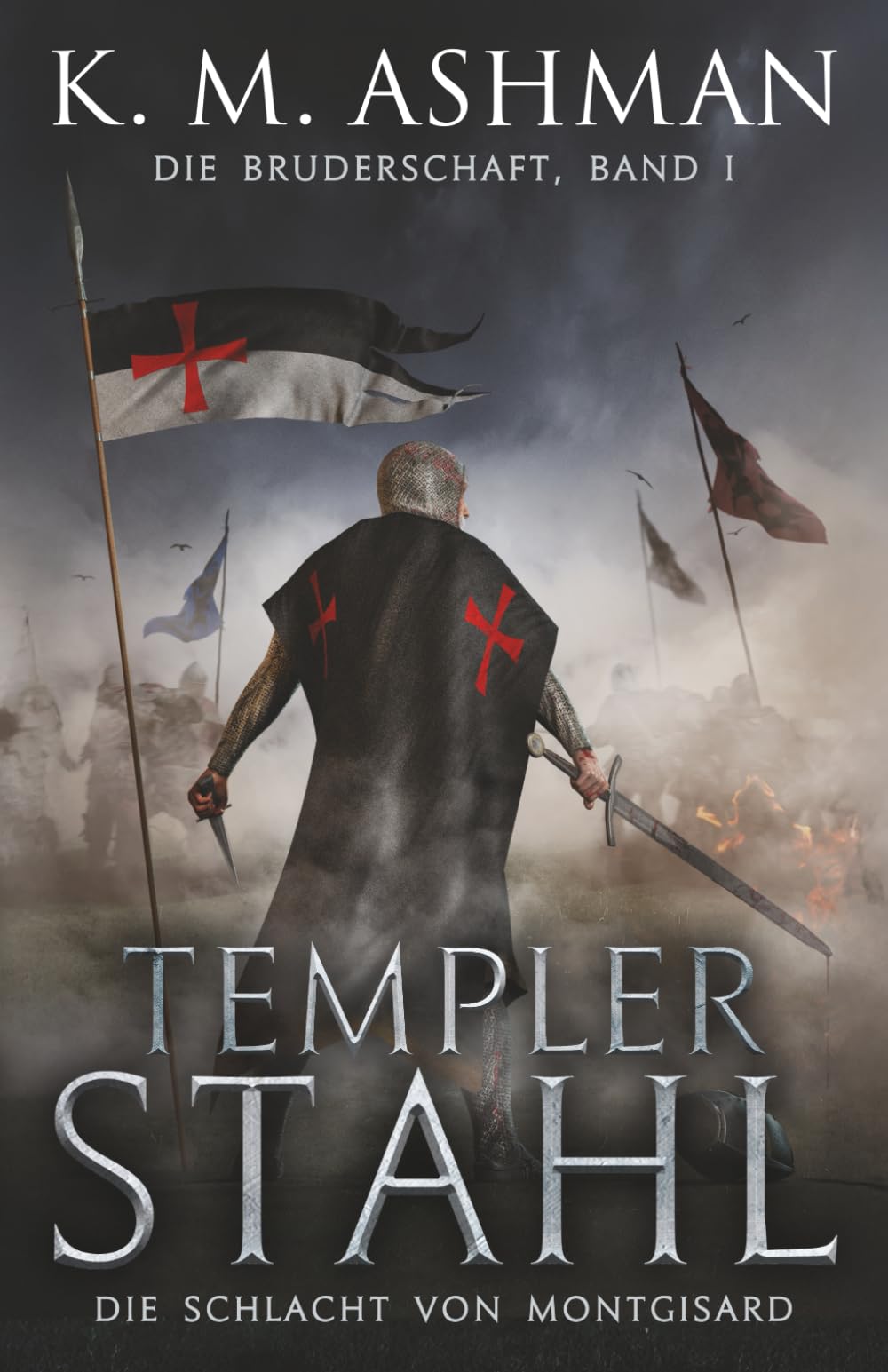 Die Bruderschaft -Band I: Templer Stahl