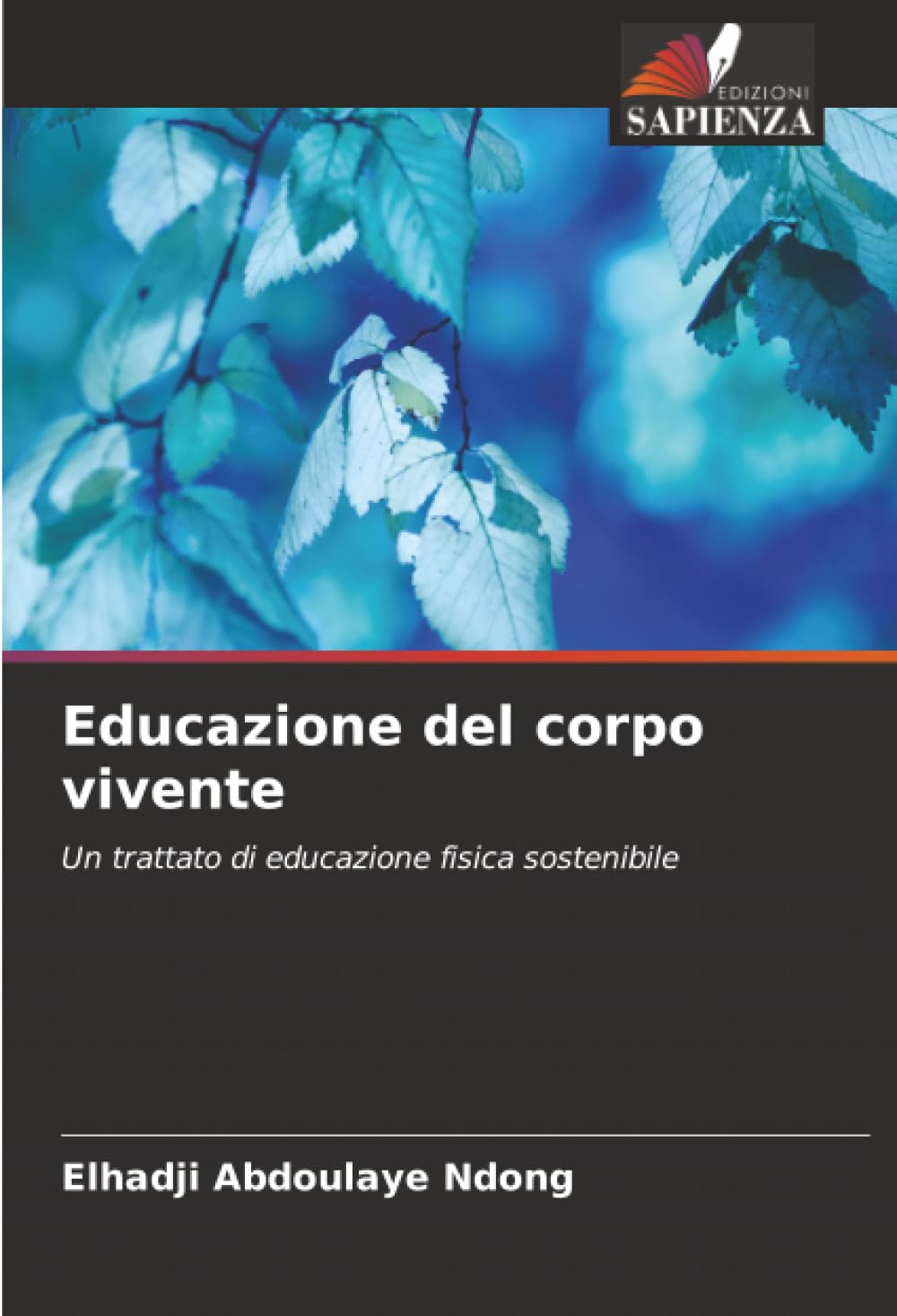 Educazione del corpo vivente: Un trattato di educazione fisica sostenibile