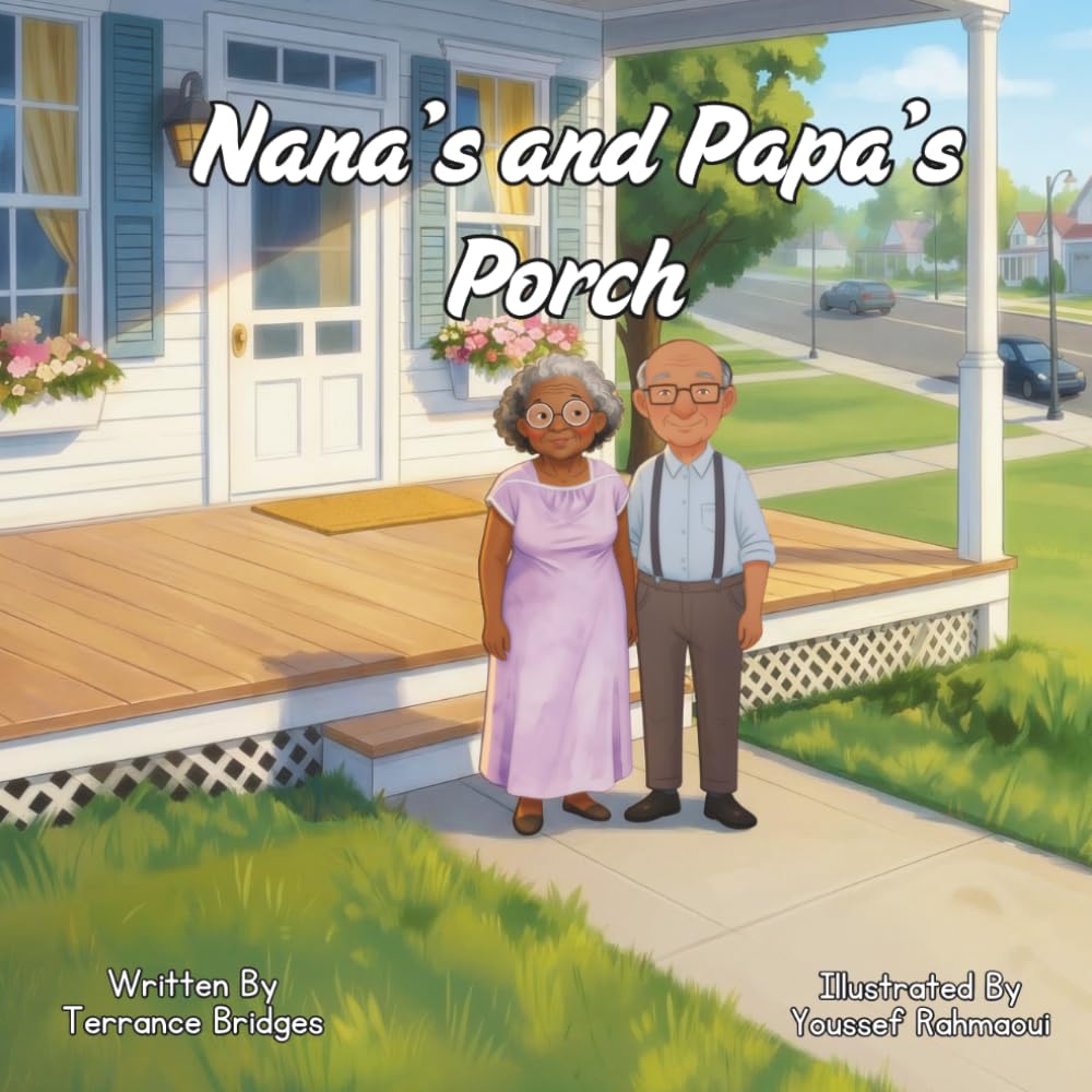 Nana's and Papa's Porch: A Story of Love, Community, and the Treasure of Family