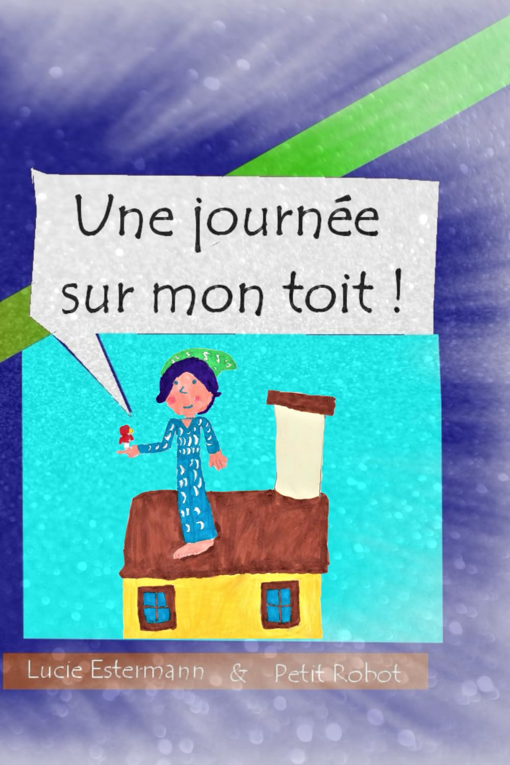 Une journée sur mon toit !