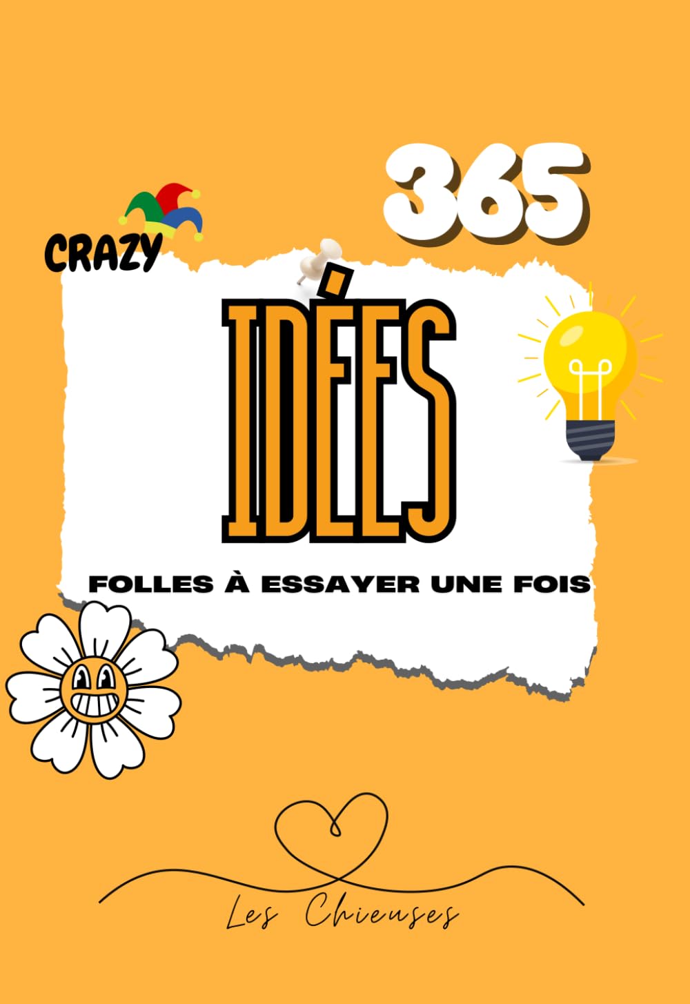 365 idées folles à essayer un fois