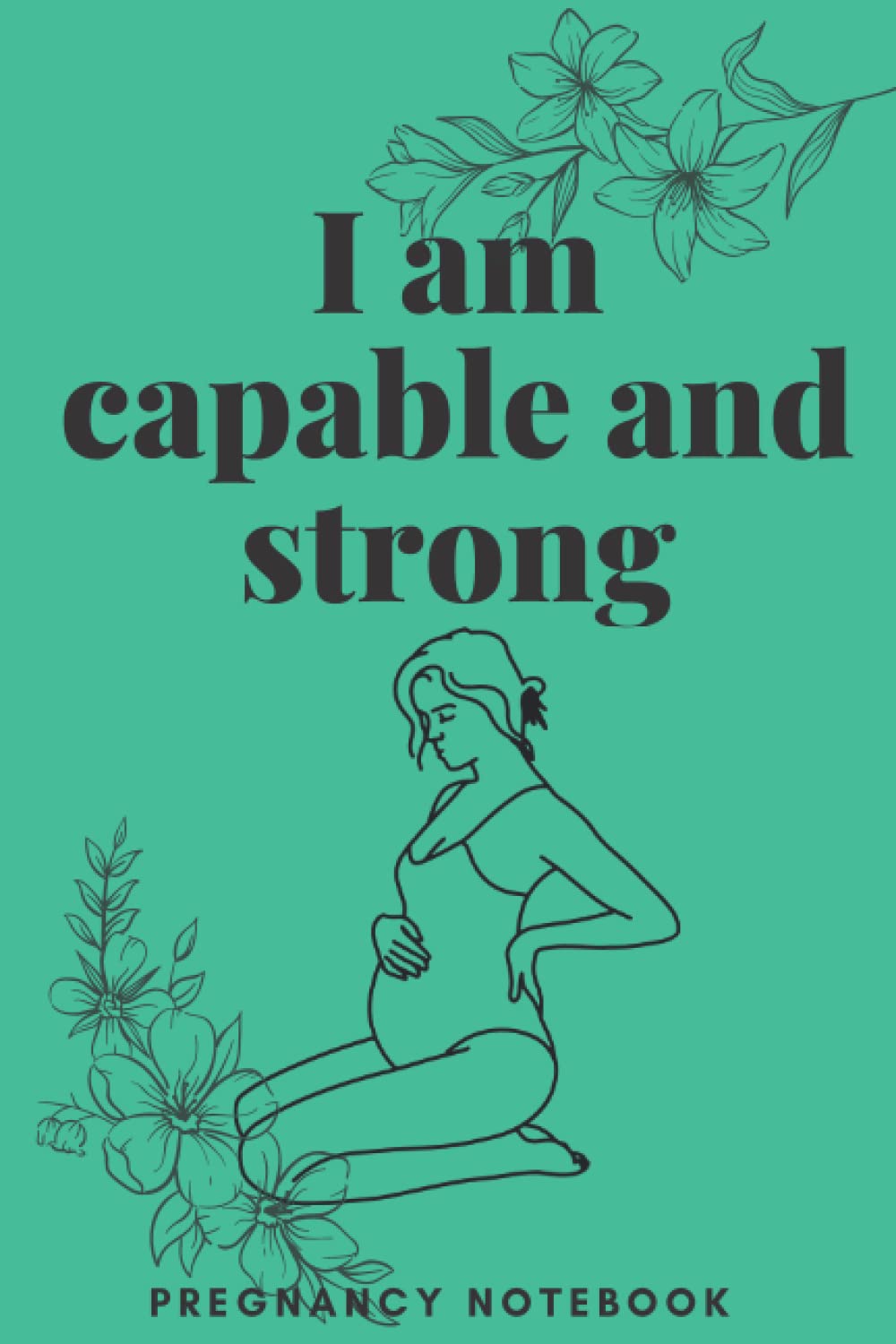Pregnancy Notebook Positive Affirmation Journal: Floral Black Lined Notebook Journal