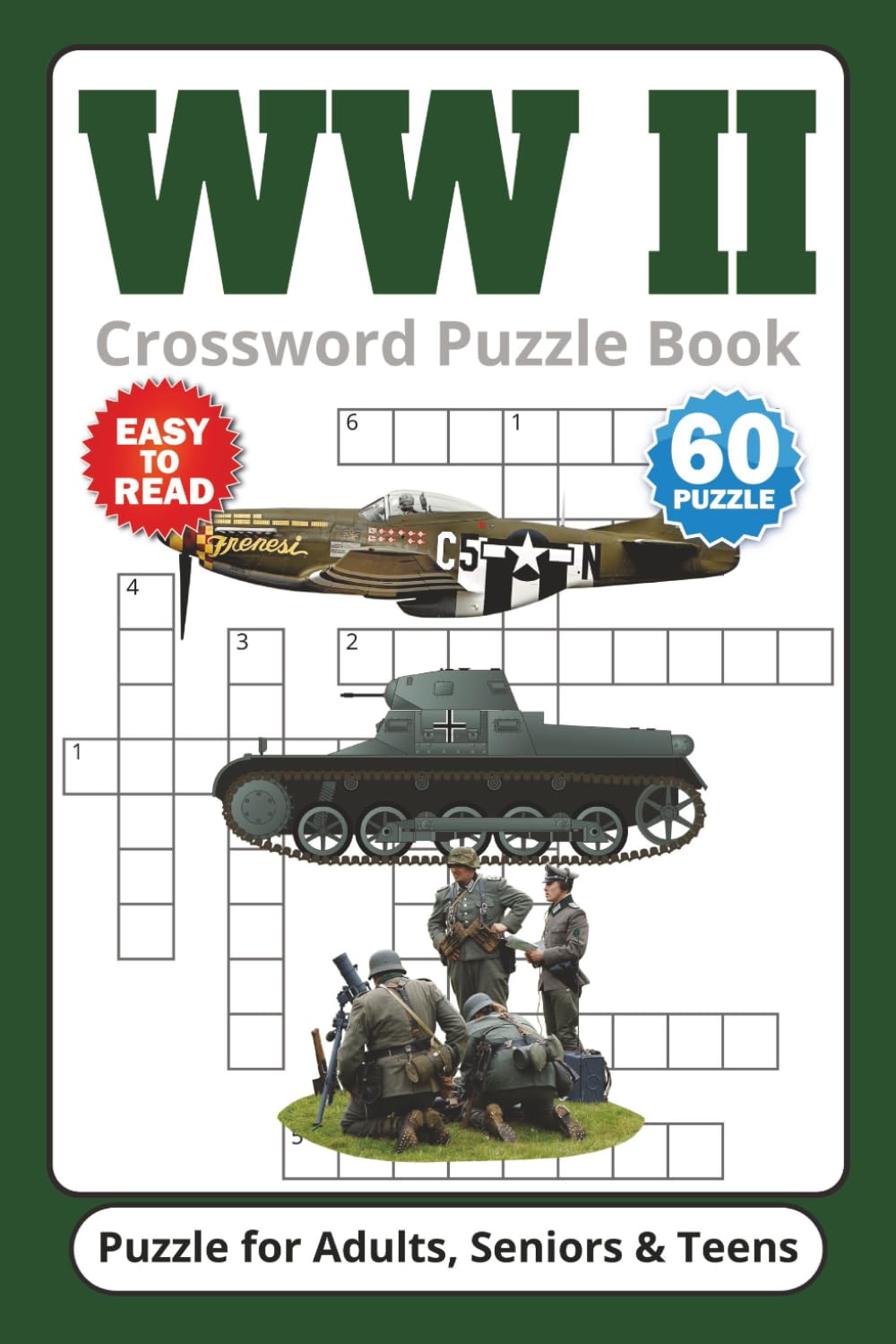 WW2 Crossword Puzzle Book: Crossword Puzzles with Easy to Read Print about WW2 | 6x9 inches, 120 pages | 60 Puzzles Gift for Vacations, Holiday and Relaxation.
