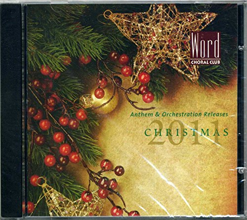 Word Choral Club Anthem and Orchestration Releases Christmas 2011