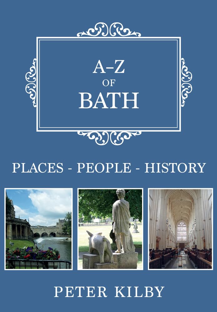 AZ of Bath by Peter Kilby PAPERBACK 9781445682631
