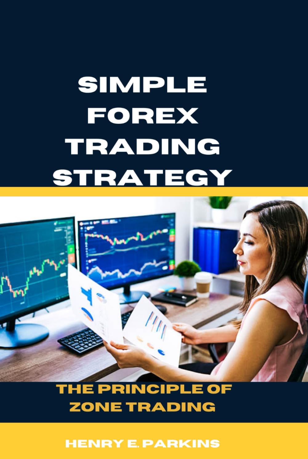 SIMPLE FOREX TRADING STRATEGY: THE PRINCIPLE OF ZONE TRADING